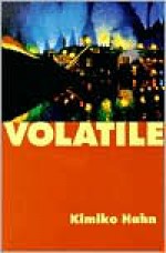 Volatile - Kimiko Hahn