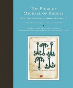 The Book of Michael of Rhodes, Volume 2: A Fifteenth-Century Maritime Manuscript, Transcription and Translation - Pamela O. Long, David McGee, Alan M. Stahl