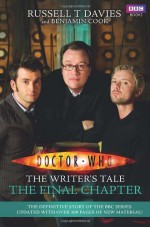 Doctor Who: The Writer's Tale - The Final Chapter - Benjamin Cook, Russell T. Davies