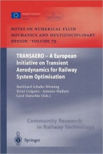 Transaero: A European Initiative on Transient Aerodynamics for Railway System Optimisation - Burkhard Schulte-Werning, Remi Gregoire, Antonio Malfatti, Gerd Matschke