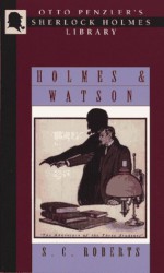 Holmes & Watson: A Miscellany - S.C. Roberts