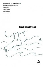 God in Action - Jeff Astley, David Brown, Ann Loades