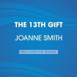 The 13th Gift: A True Story About a Christmas Miracle - Joanne Smith