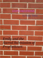 Explorations: Emily and the Sacred Submission of Prophettown (Explorations #16) - Emily Tilton