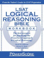 The PowerScore LSAT Logical Reasoning Bible Workbook (The PowerScore LSAT Bible Workbook Series) - David M. Killoran, Steven G. Stein, Nicolay I. Siclunov