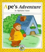 Ape's Adventure in Alphabet Town - Janet McDonnell, Linda S. Hohag