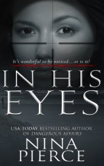 In His Eyes (Romantic Thriller Novel) - Nina Pierce