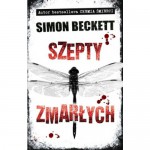 Szepty Zmarłych - Simon Beckett, Sławomir Kędzierski