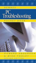 Newnes PC Troubleshooting Pocket Book - Howard Anderson, Mike H. Tooley