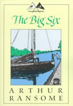 The Big Six - Arthur Ransome