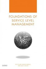 Foundations of Service Level Management - Rick Sturm