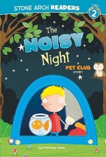 The Noisy Night: A Pet Club Story (Stone Arch Readers - Level 2 (Quality))) - Gwendolyn Hooks, Mike Byrne