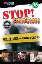 Stop! Crime Scene (Spectrum® Readers) - Teresa Domnauer