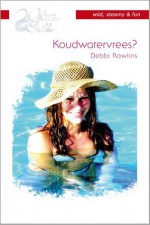 Koudwatervrees? - Debbi Rawlins, Annemiek Pince van der Aa