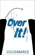 Over It: Letting God Get You Past Life's Hurts - Hayley DiMarco, Michael DiMarco