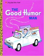 The Good Humor Man (Big Little Golden Book) - Kathleen N. Daly