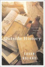 Outside History: Selected Poems, 1980-1990 - Eavan Boland