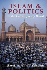 Islam and Politics in the Contemporary World - Beverley Milton-Edwards