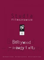 Bollywood. Prawdy i mity - Grażyna Stachówna