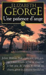 Une patience d'ange - Elizabeth George, Dominique Wattwiller