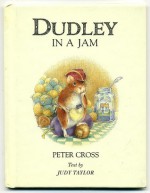 Dudley in a Jam - Peter Cross, Judy Taylor