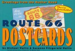 Route 66 Postcards: Greetings From The Mother Road - Michael Wallis, Suzanne Wallis