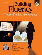 Building Fluency Through Practice and Performance, Grade 1 [With 2 CDs] - Timothy V. Rasinski, Lorraine Griffith