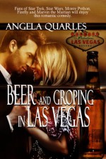 Beer and Groping in Las Vegas - Angela Quarles