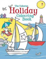 Holiday Colouring Book - Kirsteen Rogers, Candice Whatmore