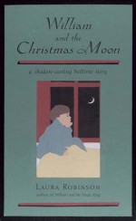 William and the Christmas Moon - Laura Robinson