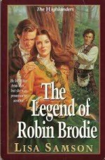 The Legend of Robin Brodie - Lisa Samson