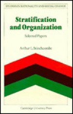 Stratification and Organization: Selected Papers - Arthur L. Stinchcombe