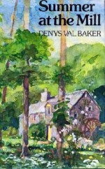 Summer At The Mill - Denys Val Baker