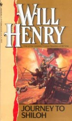 Journey to Shiloh - Will Henry