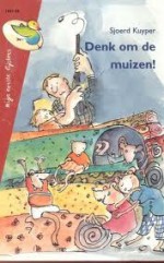 Denk om de muizen! - Sjoerd Kuyper, Doortje Hannig