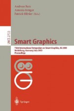 Smart Grapics: Third International Symposium, Sg 2003, Heidelberg, Germany, July2-4, 2003, Proceedings - Andreas Butz