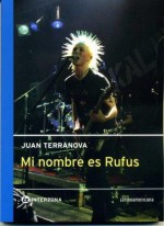 Mi nombre es Rufus - Juan Terranova