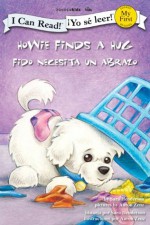 Howie Finds a Hug / Fido recibe un abrazo (I Can Read! / Howie Series / Yo se leer! / Serie: Fido) (Spanish Edition) - Sara Henderson, Aaron Zenz