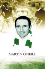 The Martin O'Neill Story - Anna Smith, David McCarthy