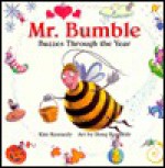 Mr. Bumble Buzzes Through the Year - Kim Kennedy, Douglas Kennedy, Doug Kennedy