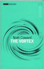 The Vortex - Noël Coward, Nokl Coward