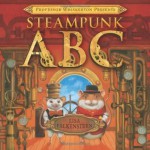 Professor Whiskerton Presents Steampunk ABC - Lisa Falkenstern