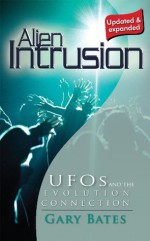 Alien Intrusion (Updated & Expanded) - Gary Bates