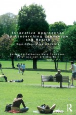 Innovative Approaches to Researching Landscape and Health: Open Space: People Space 2 - Vladimir Lenin, Catharine Ward Thompson, Peter Aspinall, Simon Bell