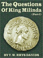 The Questions Of King Milinda - Part I - Thomas William Rhys Davids