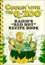 Cookin' with the Q-Zoo: Radio's "Red Hot" Recipe Book - Price Stern Sloan Publishing, Q-Zoo (Radio program)