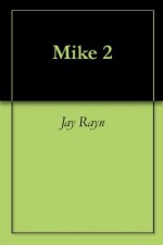 Mike 2 - Jay Ryan