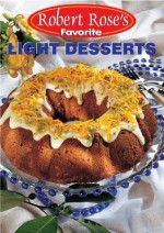 Light Desserts - Robert Rose, Robert Rose Incorporated Staff