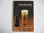 Home beermaking: The complete beginner's guidebook (Paperback) - William Moore