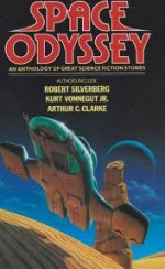 Space Odyssey: an Anthology of Great Science Fiction Stories - Robert A. Heinlein, H.G. Wells, Ursula K. Le Guin, Arthur C. Clarke, Kurt Vonnegut, J.G. Ballard, Roger Zelazny, Rachel Pollack, Robert Silverberg, Frederik Pohl, R.A. Lafferty, Robert Sheckley, Fritz Leiber, Thomas M. Disch, Theodore Sturgeon, Paul Anderson, Fredric Bro